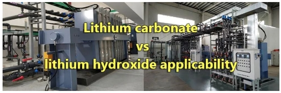 Lithium carbonate VS lithium hydroxide applicability